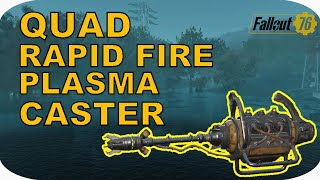 Quad Rapid Fire Plasma Caster - Fallout 76 Wastelanders Dlc Legendary Weapon