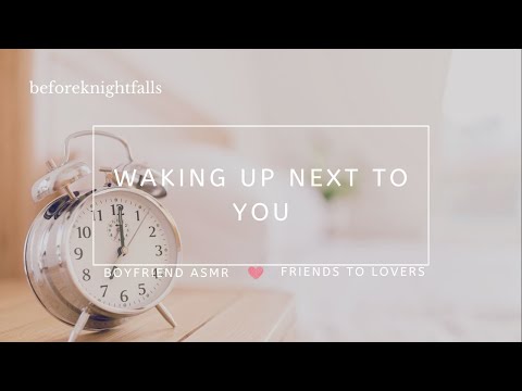 ASMR: waking up next to you