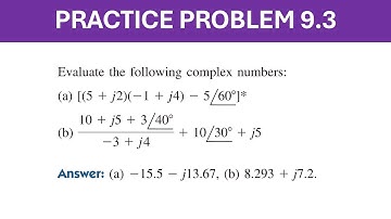 Practice Problem 9.3 Evaluate the following complex numbers Fundamental of Electric Circuits Sadiku