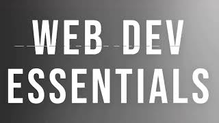 Web Dev Essentials Part 4