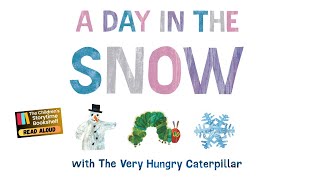 🐛 🐛 Kids Book Read Aloud: A Day in the Snow with the Very Hungry Caterpillar - Children’s Books