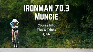 IRONMAN 70.3 Muncie Course Info, Tips & Tricks, and Q&A