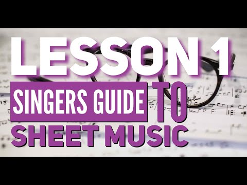 The Singer&rsquo;s Guide to Sheet Music: Episode 1