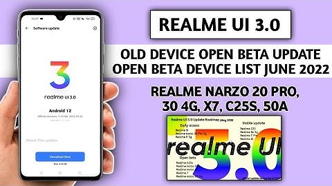 Old device list,Realme UI 3.0 Android 12 Update device list, old device Open beta update June 2022