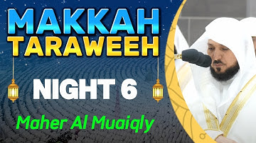 تلاوة مؤثرة من سورة النساء | تراويح مكة 2024 | الليلة 6 | الشيخ ماهر المعيقلي