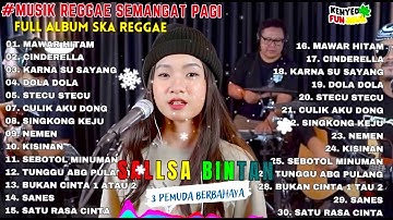 MUSIK REGGAE SEMANGAT PAGI I MAWAR HITAM I SALLSA BINTAN X 3PEMUDA BERBAHAYA