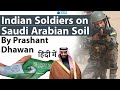 Indian Soldiers on Saudi Arabian Soil for the first time in Military Exercise #UPSC #IAS