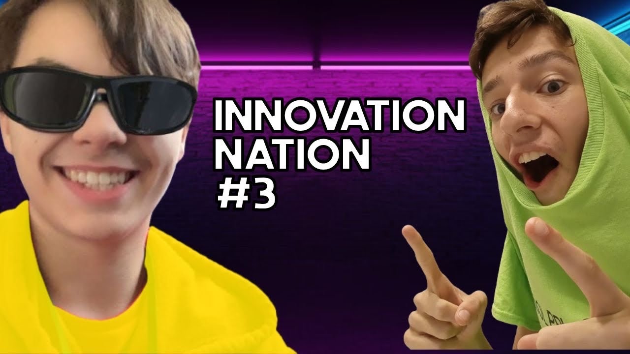 Innovation Nation Episode 3 - We in high school now?!?! - YouTube