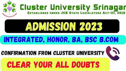 UG Integrated, Honor BA, BSC, Bcom  Admission Cluster University Srinagar Clear Your all Doubts 2023