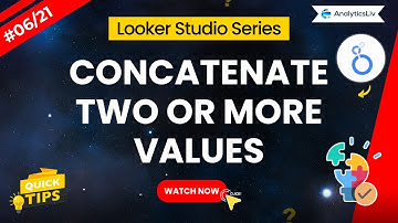 Concat Function using Looker Studio | Day 6/21 | Formulas Series