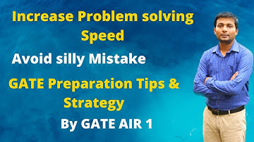How to improve speed and accuracy in GATE Exam | How to avoid sill mistake | By GATE AIR 1