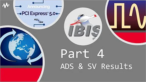 Part 4: PCI Express Gen 5.0 32GT/s Specification IBIS-AMI Model