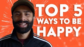 5 Life Changing Keys To Living a Happy & Fulfilled Life (in 6 Minutes)
