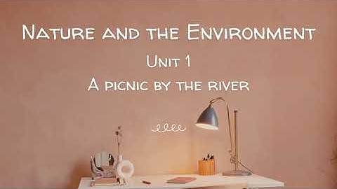 Unit 1 | A picnic by the river | Dictation | Nghe viết tiếng Anh | Learn English with Hang