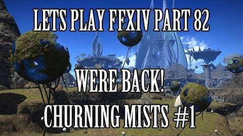 Lets Play FFXIV Part 82 - WE