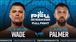 Chris Wade vs Lance Palmer | PFL 2, 2022