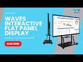 Latest Waves 65" Interactive Flat Panel Display ( Android 13 ) 8GB/128GB