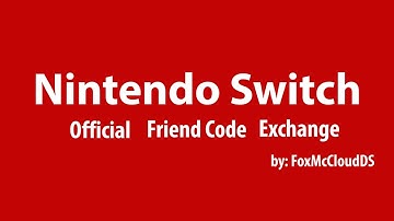 Official Nintendo Switch Friend Code Exchange!