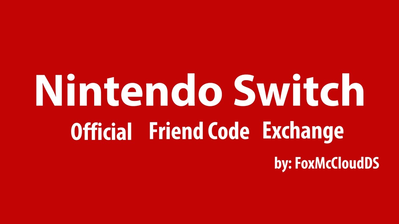 Official Nintendo Switch Friend Code Exchange! YouTube