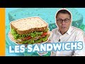 Tout Savoir Sur... les Sandwichs - au poulet, sandwich club, bagels, wraps, jambon-beurre...