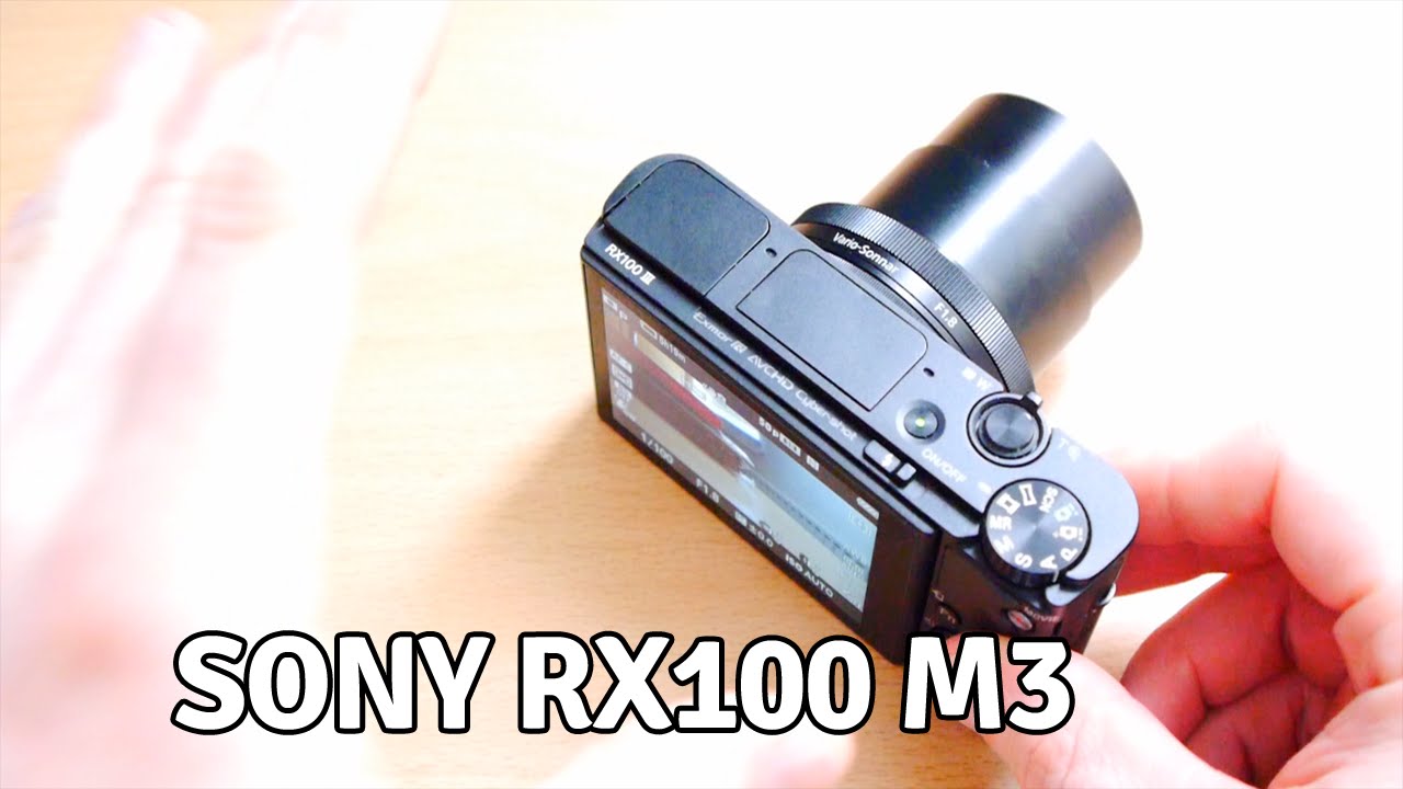 Sony RX100 M3 Compact Camera A Quick Look YouTube