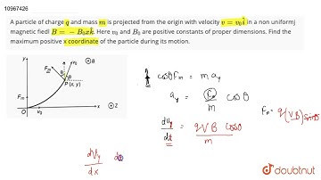 A particle of charge q and mass m is projected from the origin with velocity v=v_0 hati in a non...