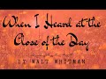 When I Heard at the Close of the Day by Walt Whitman | Poetry