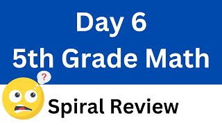 5th Grade Math Spiral Review - 30 Minute Timer - Relaxing Music (Day 6)