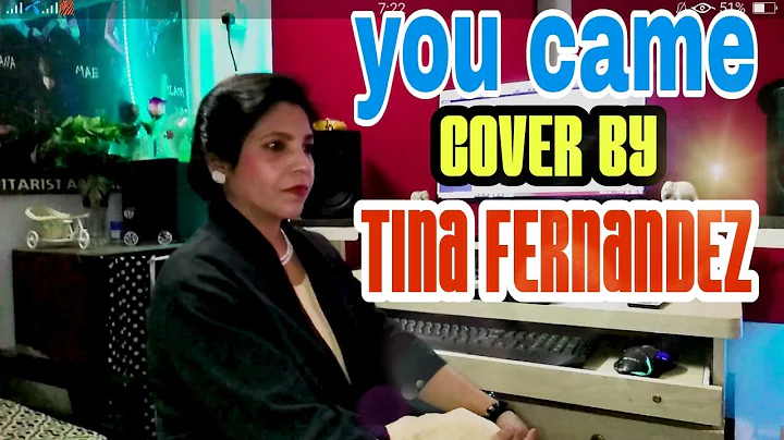 you came cover by Tina Fernandez