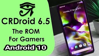 crdroid 6.5 gaming rom/ suported devices & installation guide/android 10