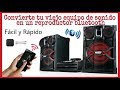 CÓMO CONVERTIR TU VIEJO EQUIPO DE SONIDO EN UN REPRODUCTOR BLUETOOTH