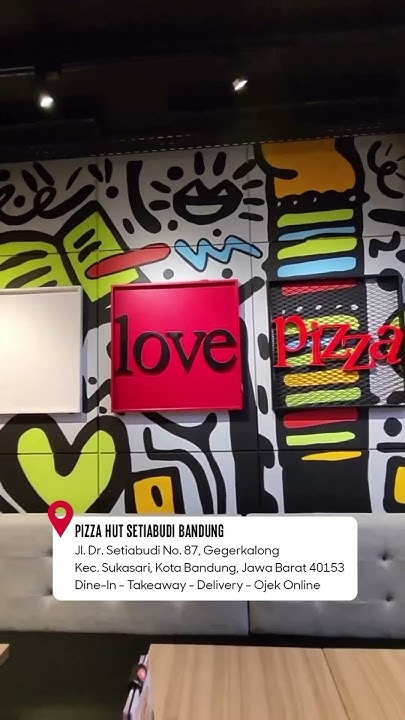 lebih-dekat-dengan-pizza-hut-setiabudi-bandung-youtube