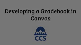 Developing an Online Grade Book With Canvas
