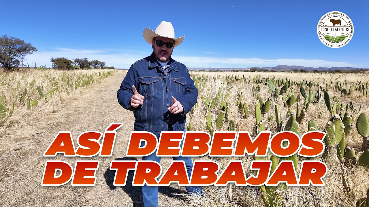 EL NOPAL NO ES PARA FLOJOS | Rancho Cinco Talentos