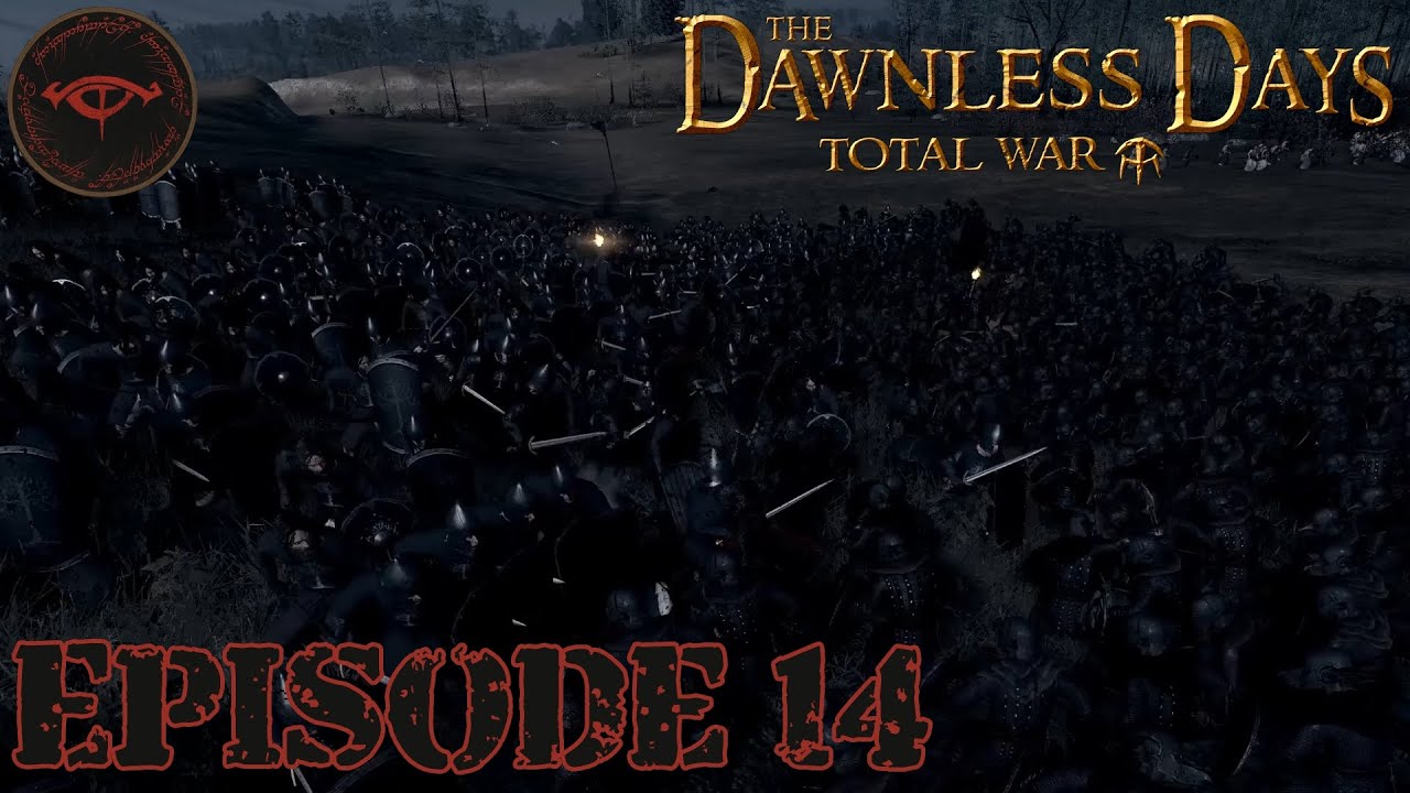 Fighting Gondor In The Field! Ep 14 Mordor Campaign The Dawnless Days Total War (Very Hard)
