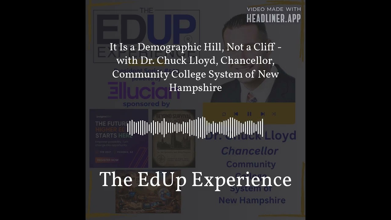 It Is a Demographic Hill, Not a Cliff - with Dr. Chuck Lloyd, Chancellor, Community College...