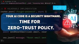 Your AI code is a security nightmare. Time for Zero-Trust policy.