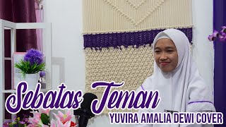 Sebatas Teman - GuyonWaton, Yuvira Amalia Dewi Cover