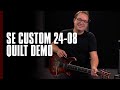 SE Custom 24-08 Quilt | Demo | PRS Guitars