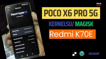 Poco X6 Pro 5G - KernelSU For Duchamp Using Stock ROM