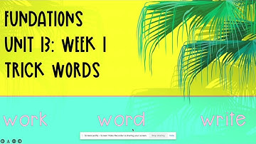 Fundations Unit 13 Week 1 Trick Words: Work, Word, & Write