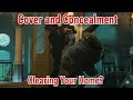 Cover and Concealment - Should I clear my own Home?