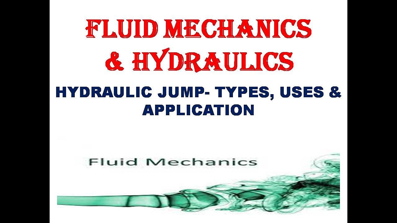 FLUID MECHANICS HYDRAULIC JUMP TYPES, USES, APPLICATION YouTube
