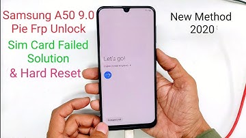 Samsung A50 9.0 Pie Frp Bypass Sim Card Failed Solution & Hard Reset 2020