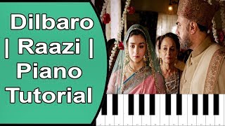 dilbaro | raazi | piano tutorial with notation