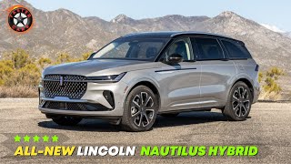 2024 LINCOLN NAUTILUS HYBRID: A Luxurious Symphony of Power and Efficiency