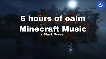 5 hours of calm Minecraft Music + Black Screen | Sleep Music
