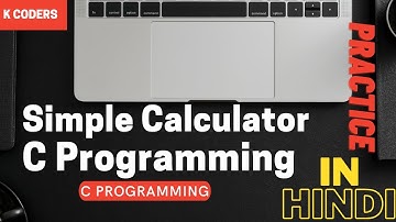 Create a Basic Calculator in C 🔥🔥 || Practice Video || C Programming