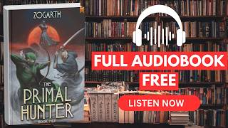 THE PRIMAL HUNTER 5 by Zogarth [ Full AudioBook Free ]