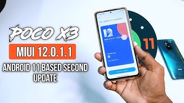 Poco X3 Android 11 Based Second MIUI 12.0.1.1 Update Rolling Out Start | Poco X3 MIUI 12.0.1.1
